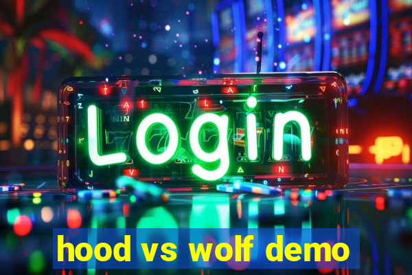 hood vs wolf demo